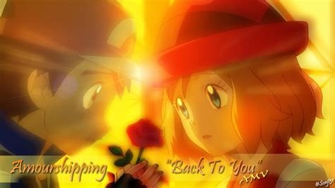 Amv Amourshipping Ash And Serena Back To You Youtube