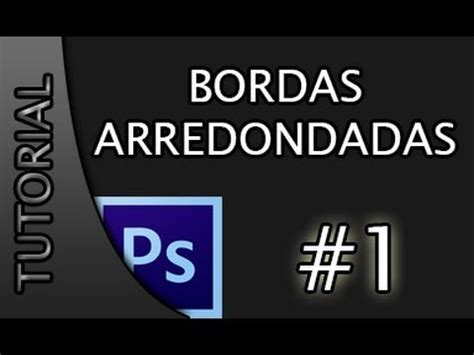 Criar Imagem Bordas Arredondadas No Photoshop Tutorial Basico