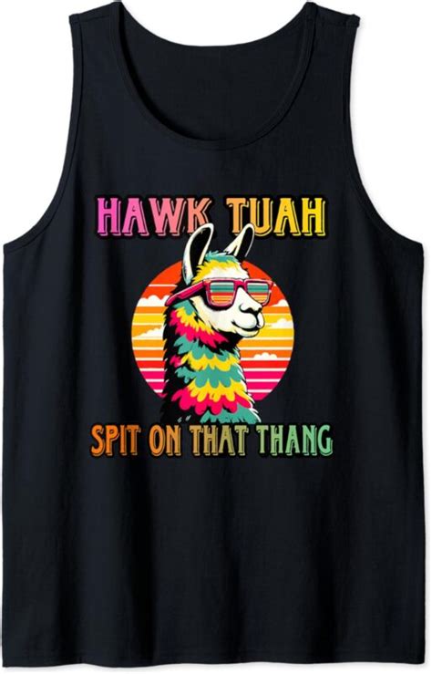 Hawk Tuah Spit On That Thang Hawk Tuah Hawk Tush Tank Top Buy