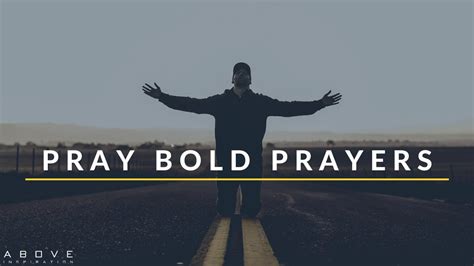 Pray Bold Prayers We Serve A Big God Inspirational Motivational