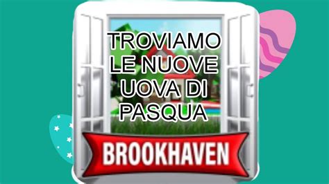 Trovo Le Nuove Uova Di Pasqua Su Brookhaven Roblox Youtube