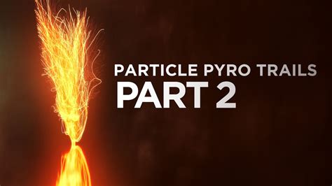 Particle Pyro Trails Part 2 Refining The Look Houdini Blender