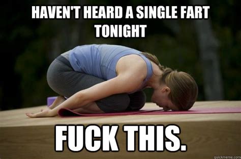 Haven T Heard A Single Fart Tonight Fuck This Misc Quickmeme