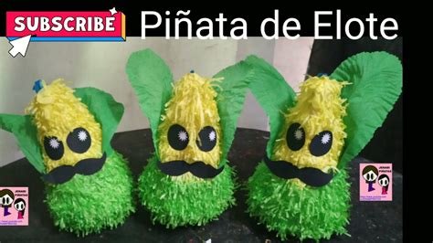 Piñata de Elote fácil y rápido Elote mexicano Elote patrio YouTube