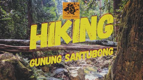 Hiking Gunung Santubong - Fiksyen Shasha