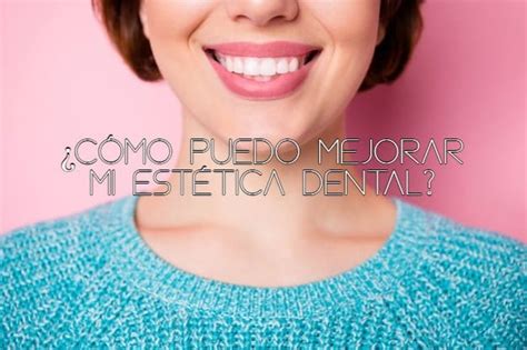 Consejos Para Mejorar Tu Est Tica Dental Eurotox