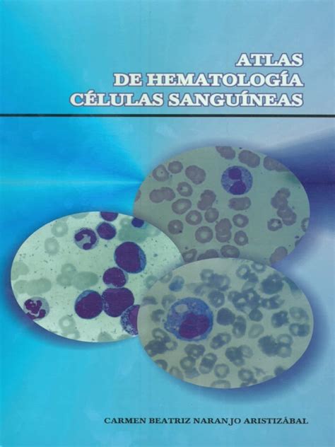 Pdf Atlas De Hematologia Celulas Sanguineas Dokumen Tips