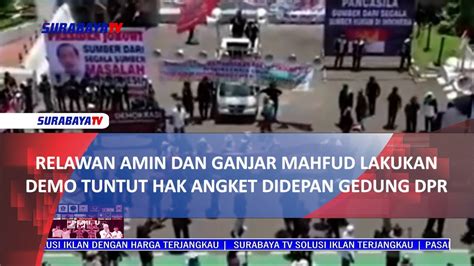 RELAWAN AMIN DAN GANJAR MAHFUD LAKUKAN DEMO TUNTUT HAK ANGKET DIDEPAN