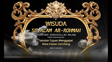 Wisuda Sd Alam Ar Rohmah Youtube