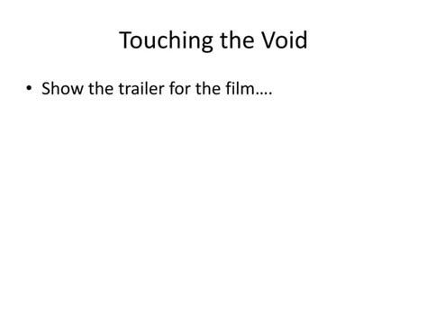 Touching The Void Ppt