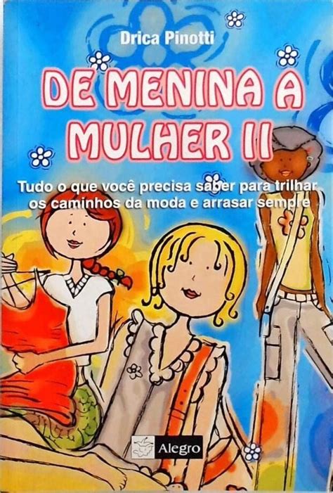 De Menina A Mulher V Tudo O Que Voce Precisa Saber Sobre Moda