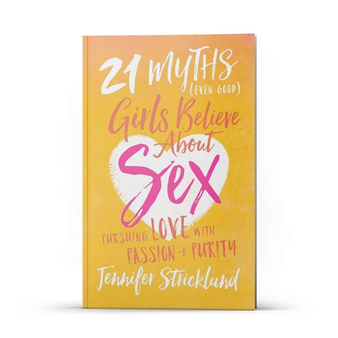 Myths Even Good Girls Believe About Sex U R More Jennifer Strickland