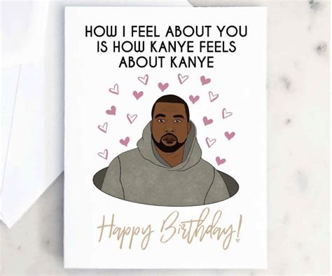 Kanye West Birthday Card | Funny birthday cards, Kanye west birthday ...