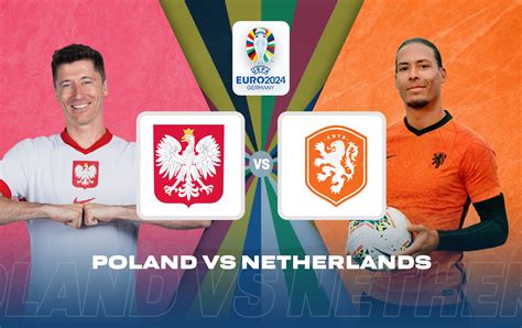 Poland 1 2 Netherlands Highlights Euro 2024