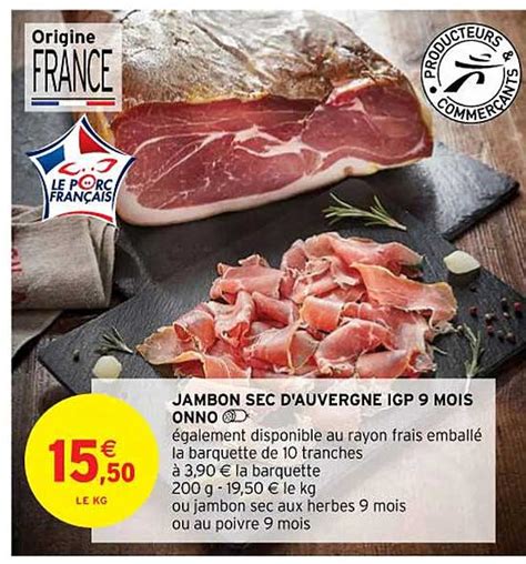 Promo Jabon Sec D auvergne Igp 9 Mois Onno chez Intermarché Hyper