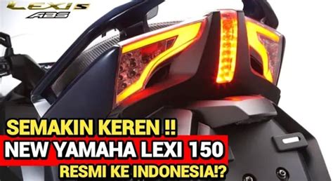 Apa Ini Yamaha Lexi Honda Vario Bakal Terancam Nih Cek Lebih