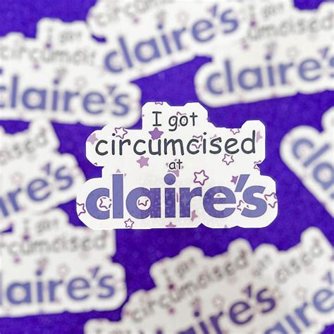 I Got Circumcised at Claire's Holographic Vinyl Sticker – Metalbox