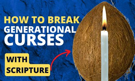 How To Break Generational Curses With Scripture Coconut And Candle