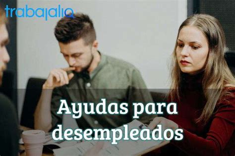 Ayudas Para Desempleados La Gu A Completa