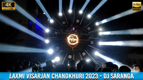 Dj Saranga New Setup Chandkhuri Laxmi Visarjan Hd Sound