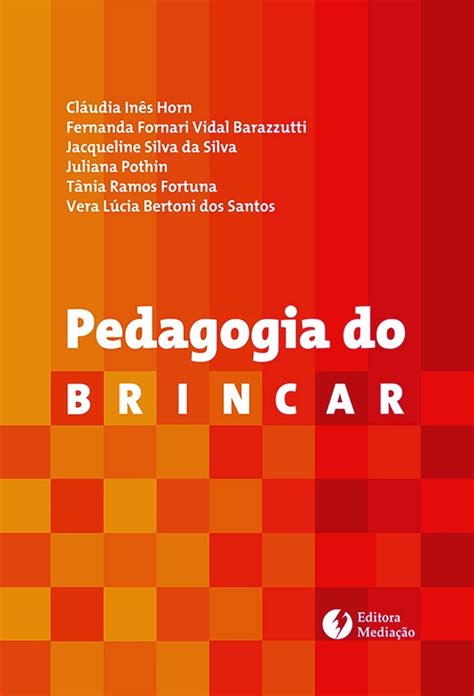 Pedagogia Do Brincar Livraria Universit Ria