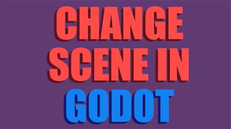 How To Change Scene In Godot YELLOW HAT GAMES