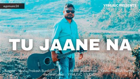 Tu Jaane Na Unplugged Cover Ajab Prem Ki Ghazab Kahani Atif Aslam