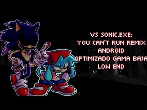 Fnf Vs Sonic Exe You Can Run Remix Para Android Gama Baja Optimizado