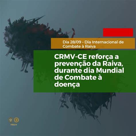 Crmv Ce Refor A A Preven O Da Raiva Durante Dia Mundial De Combate