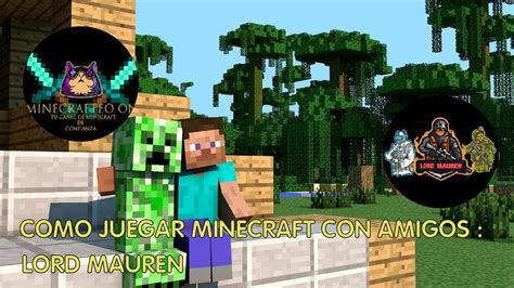 Cómo Jugar Minecraft Con Amigos Invitado Especial Lordmauren En Vivo