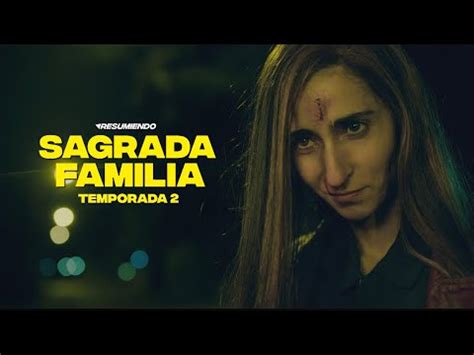 Sagrada Familia Resumen Temporada En Minutos Netflix Youtube