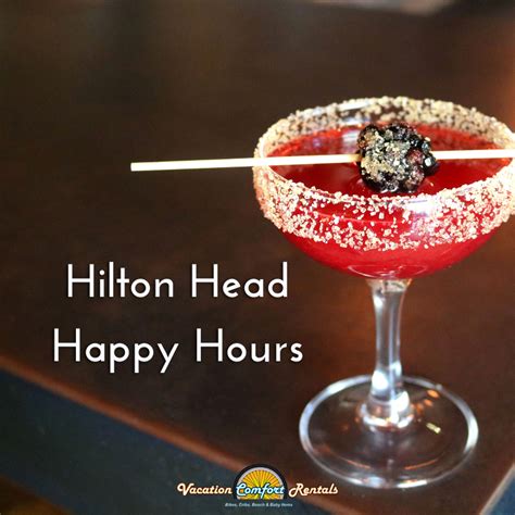 Hilton Head Happy Hours - Vacation Comfort Rentals