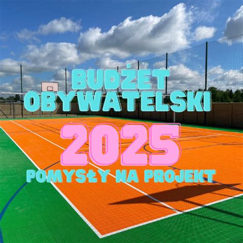 Budżet obywatelski 2025 Pomysły na projekt