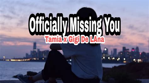 Officially Missing You Lyricstamia X Gigi De Lana Youtube