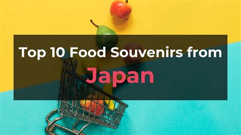 Top 10 Food Souvenirs from Japan