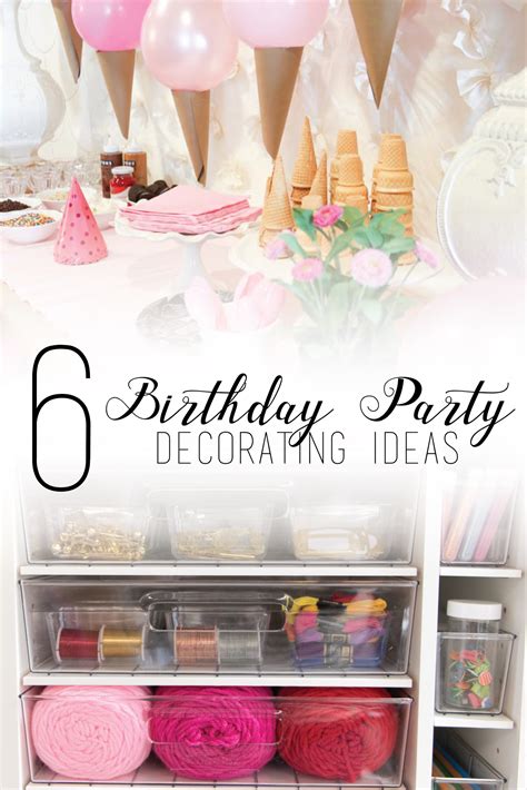 6 Birthday Party Decorating Ideas | 6th birthday parties, Party ...