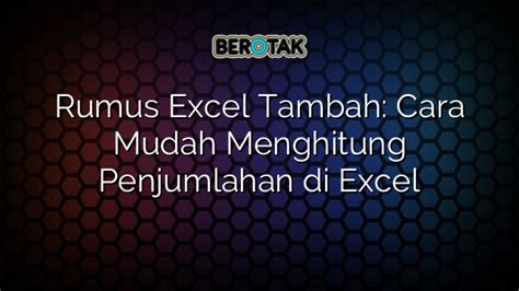 √ Rumus Excel Tambah Cara Mudah Menghitung Penjumlahan Di Excel