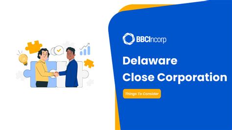 Delaware Close Corporation: Important Things To Know