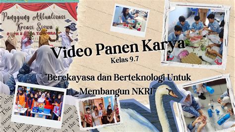 BEREKAYASA DAN BERTEKNOLOGI UNTUK MEMBANGUN NKRI Video Panen Karya P5