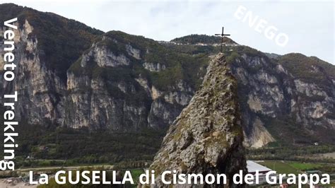 La Gusella Di Cismon Del Grappa Con Vista Su ENEGO YouTube