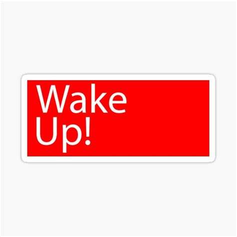 Wake Up Sticker For Sale By Thecave85 Redbubble