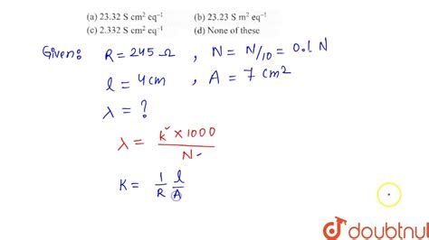 The Resistance Of AN 10KCI Solution Is 245 Omega Calculate The