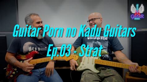Guitar Porn No Kadu Guitars Ep Strats Youtube