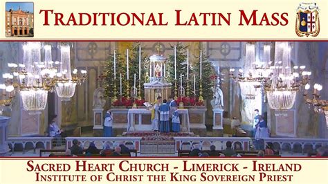 The Traditional Latin Mass In The Heart Of Limerick Ireland Youtube