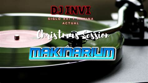 Dj Invi Christmas Session 2020 Siglo XXI Y Makina Actual YouTube