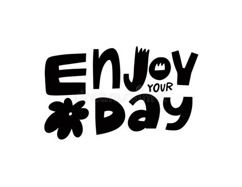 Enjoy Your Day Lettering Black Color Sign Phrase Modern Scandinavian