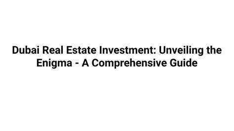 PPT Dubai Real Estate Investment Unveiling The Enigma A