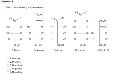 Solved Question 7 Which of the following is a ketohexose? | Chegg.com