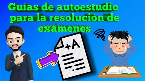 ELABORAR GUÍAS DE AUTOESTUDIO PARA LA RESOLUCIÓN DE EXÁMENES SEXTO