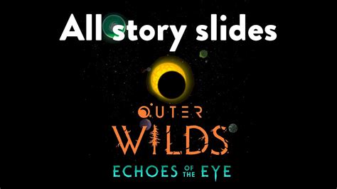 Outer Wilds Echoes Of The Eye All Story Slides Spoilers Youtube